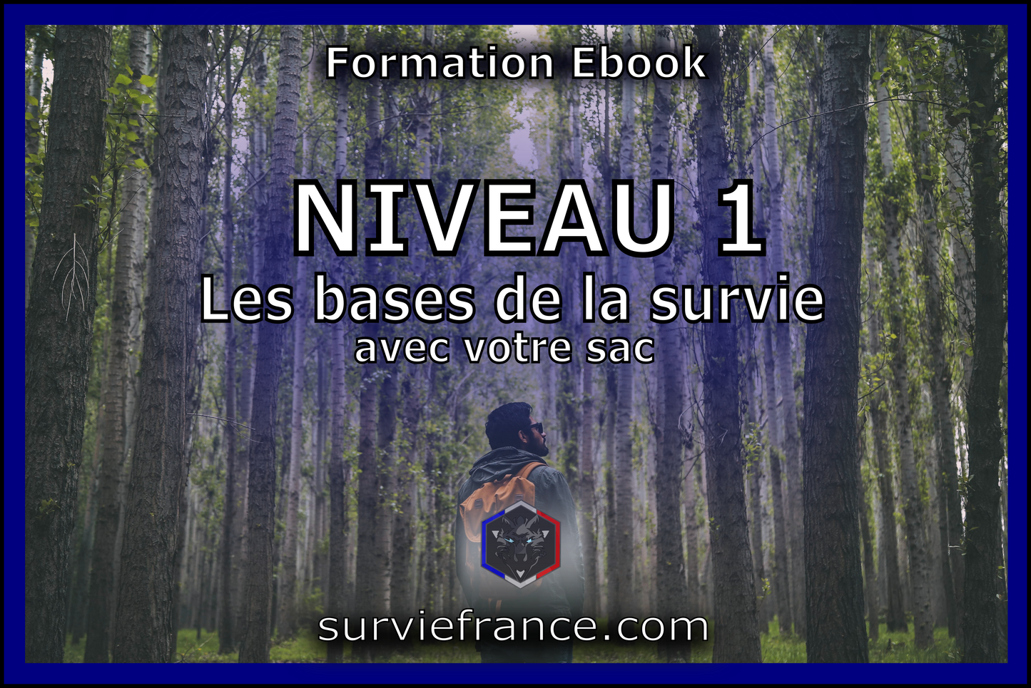 Niveau 1 - Les bases de la survie avec votre sac